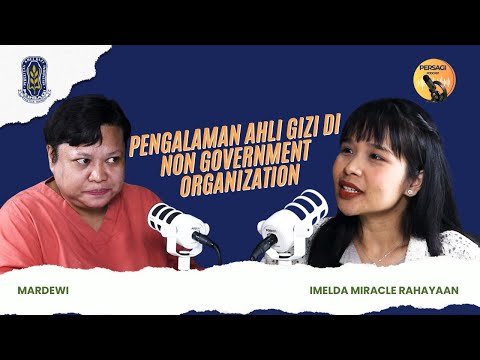 Pengalaman Ahli Gizi di NGO | PERSAGI Kabupaten Indramayu PODCAST Eps. 15
