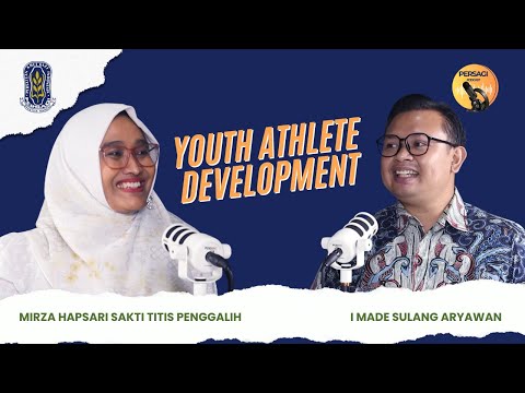 Youth Athlete Development | PERSAGI Kabupaten Indramayu PODCAST Eps. 13